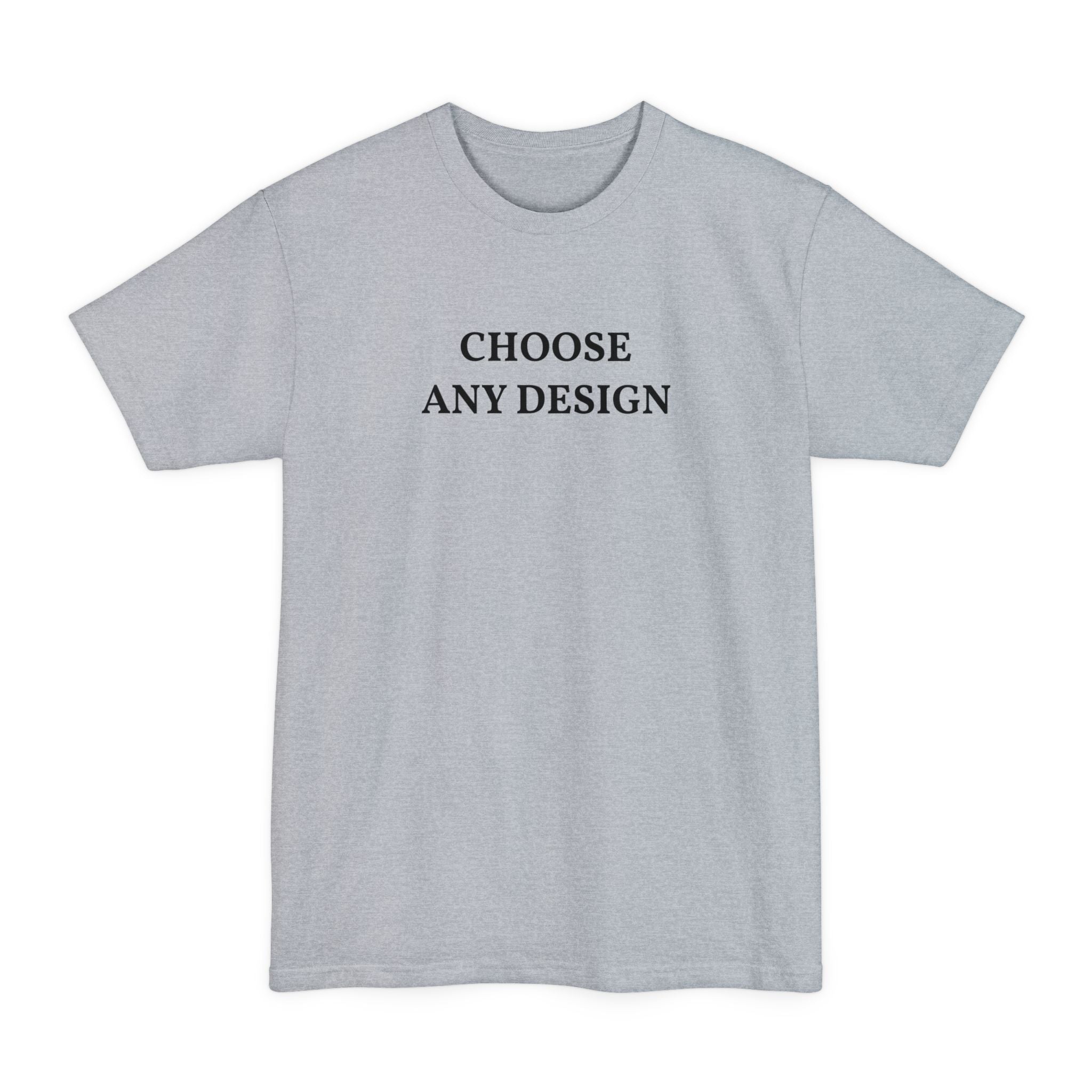 Choose Any Design - Tall T-Shirt - Yinzylvania