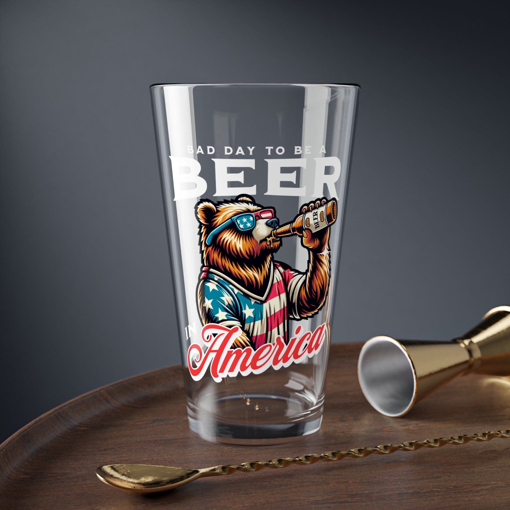 Bad Day to Be a Beer in America - Pint Glass, 16oz - Yinzylvania