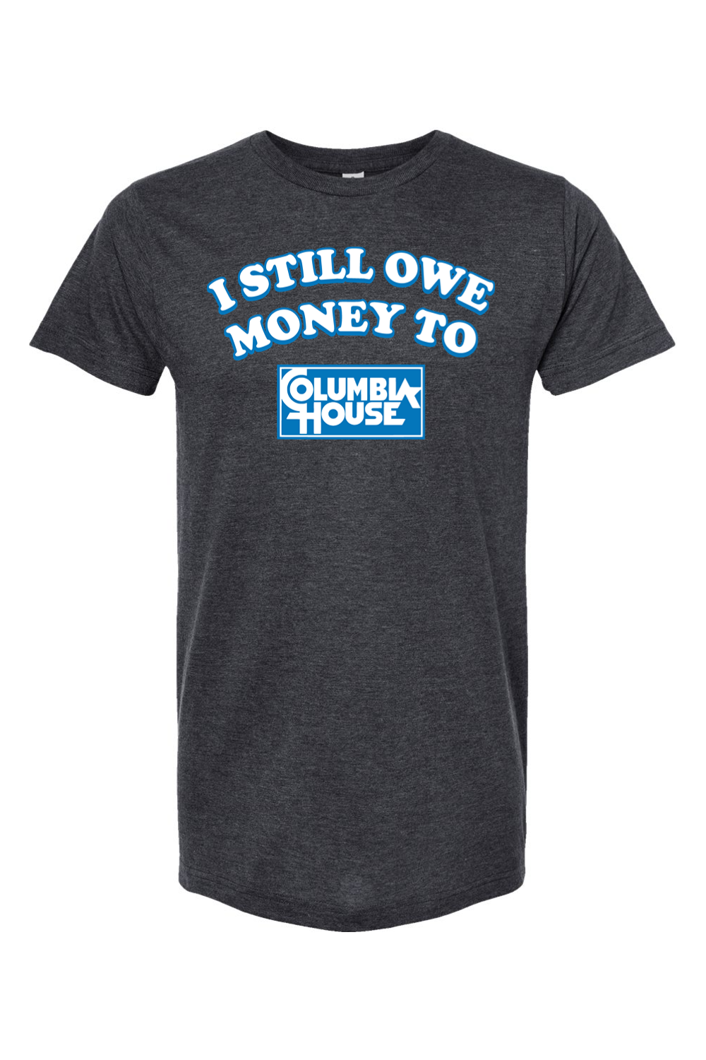 I Still Owe Money To Columbia House