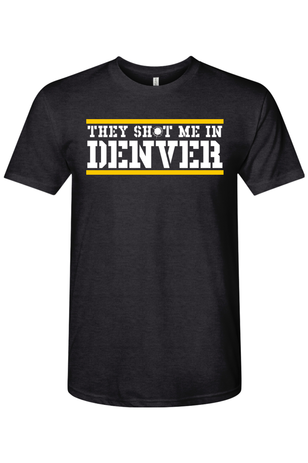 They Shot Me in Denver - Triblend T-Shirt
