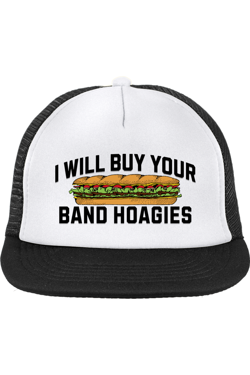 I Will Buy Your Band Hoagies - Trucker Cap
