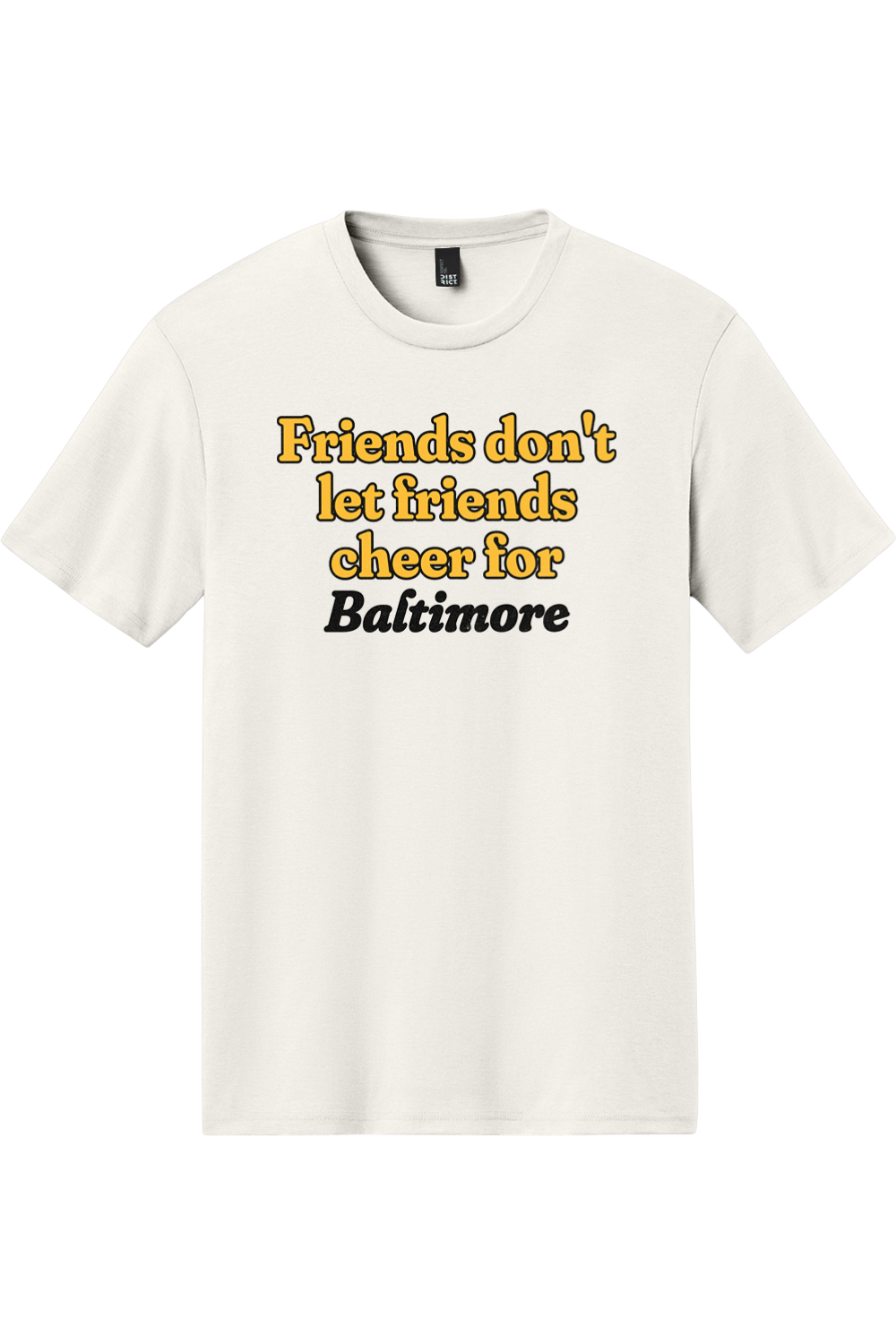Friends Don't Let Friends Cheer for Baltimore - Triblend Tee - Yinzylvania