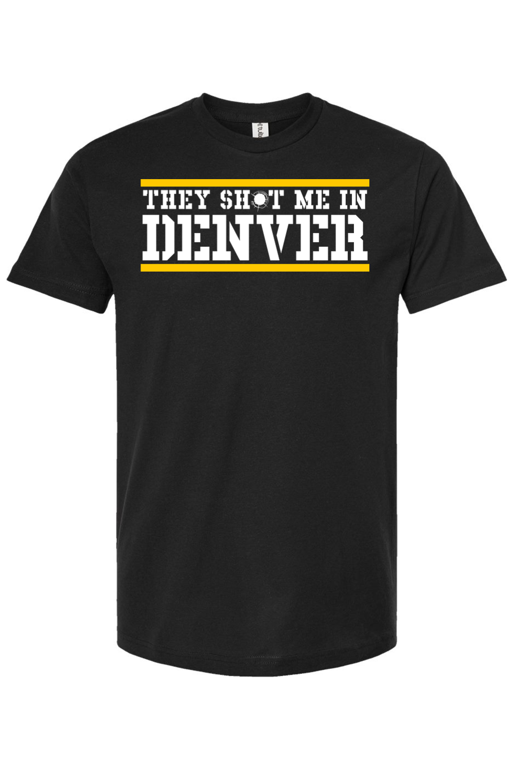 They Shot Me in Denver
