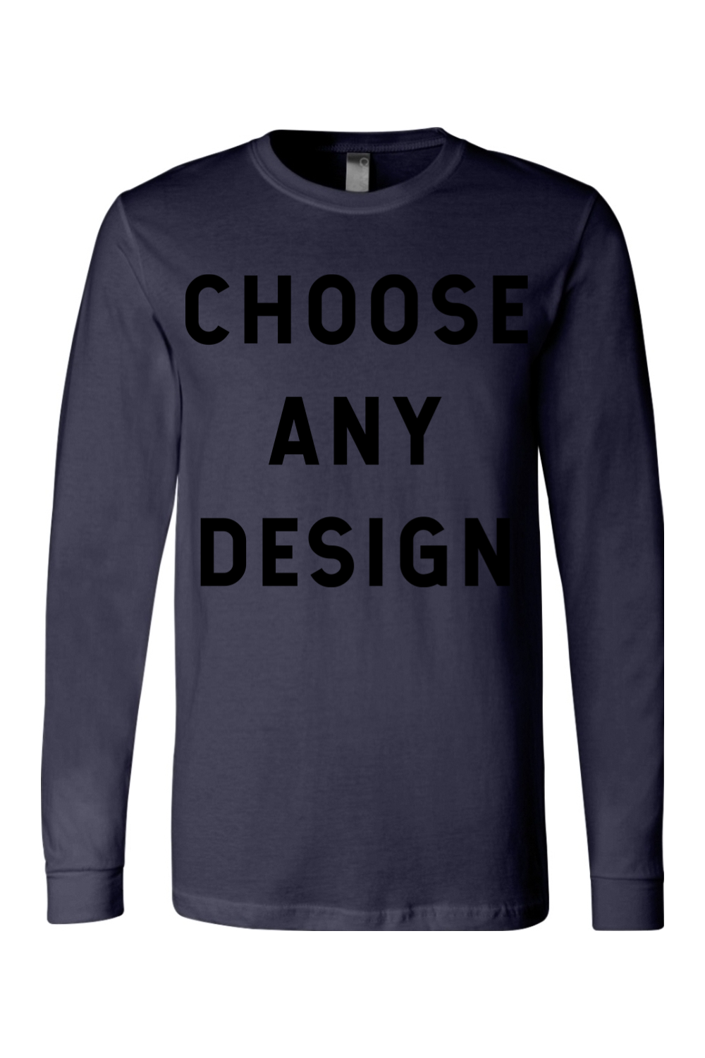 Choose Any Design - Long Sleeve Tee - Yinzylvania