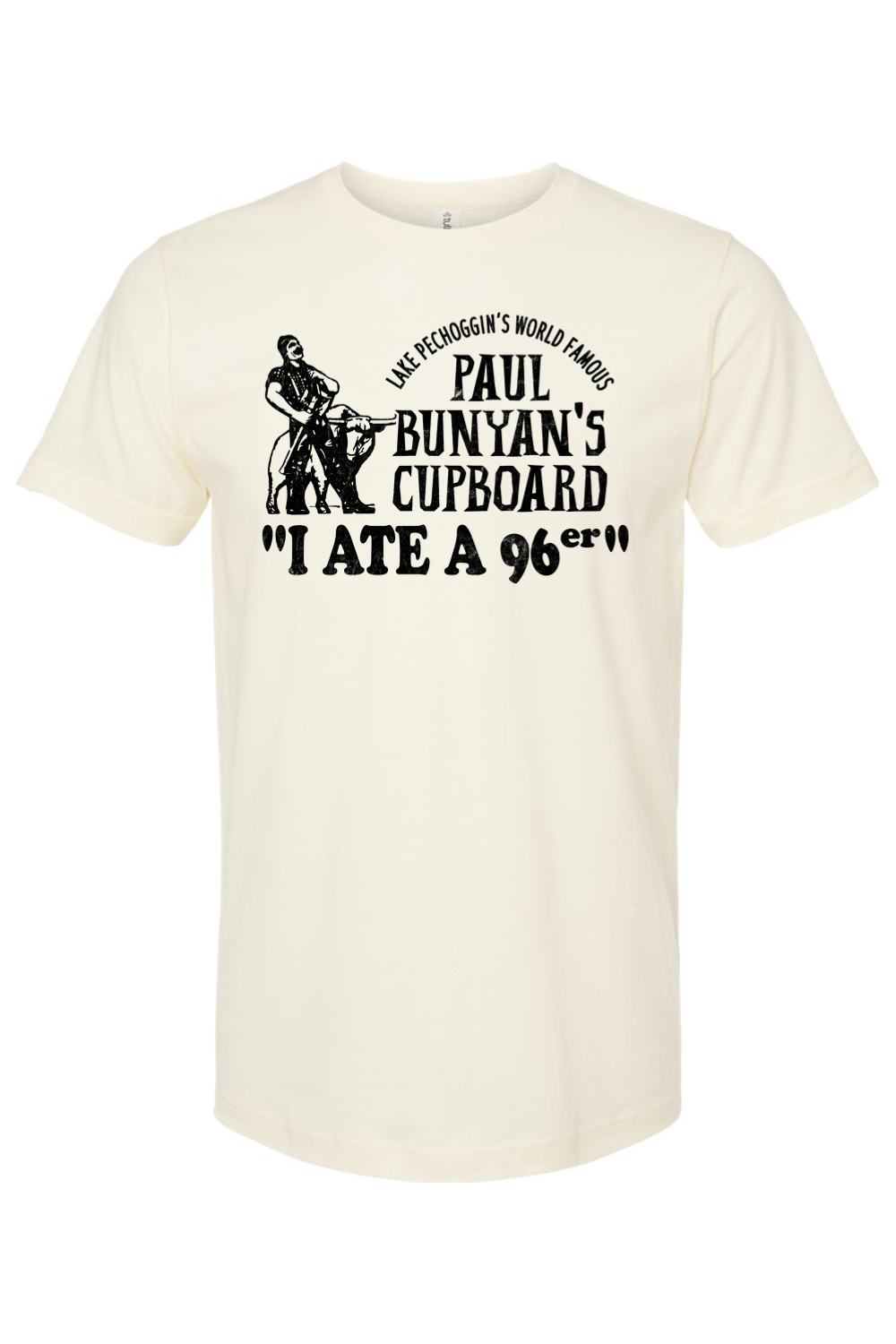 I Ate a 96er - Paul Bunyan's Cupboard (Great Outdoors) - Yinzylvania