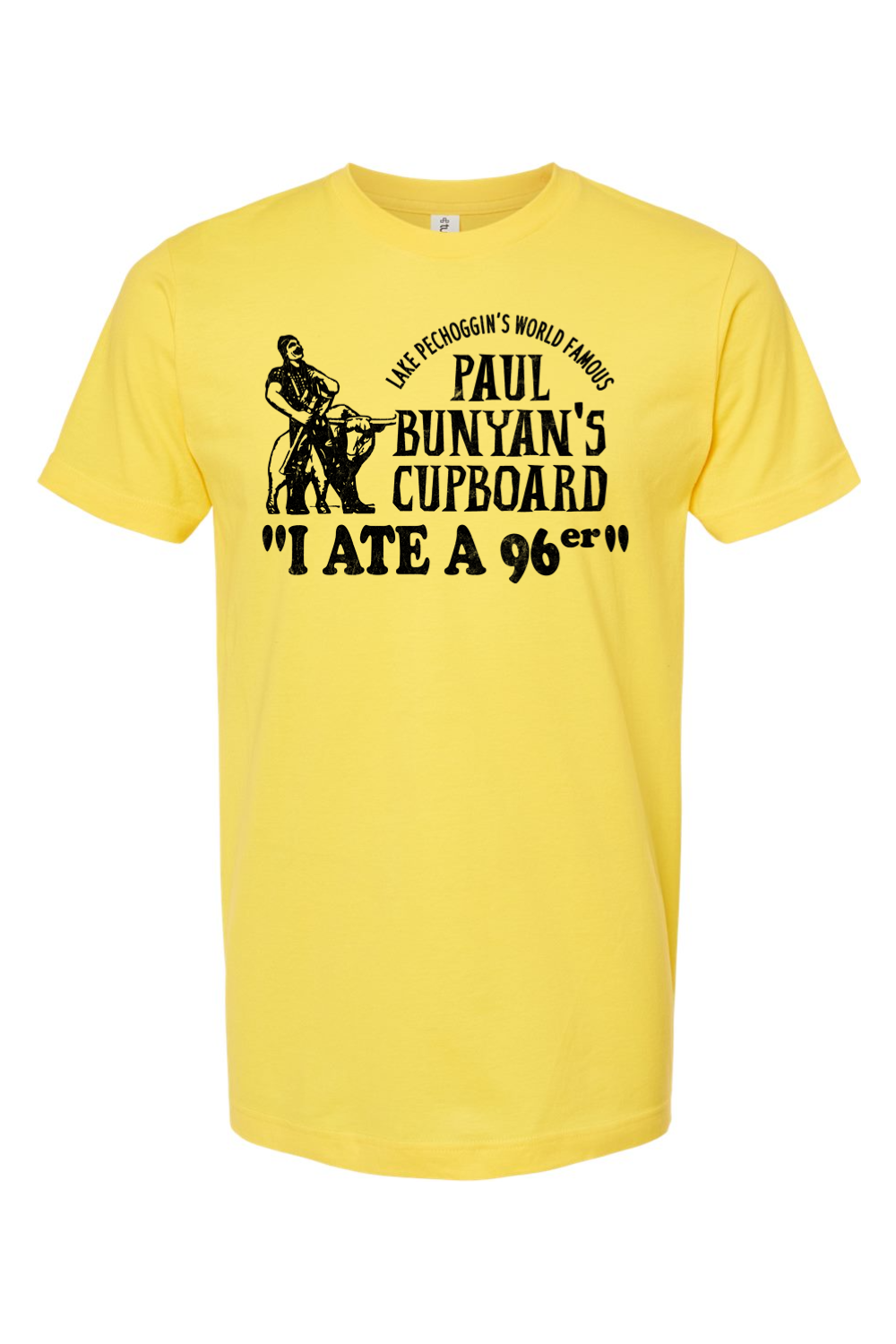 I Ate a 96er - Paul Bunyan's Cupboard (Great Outdoors) - Yinzylvania