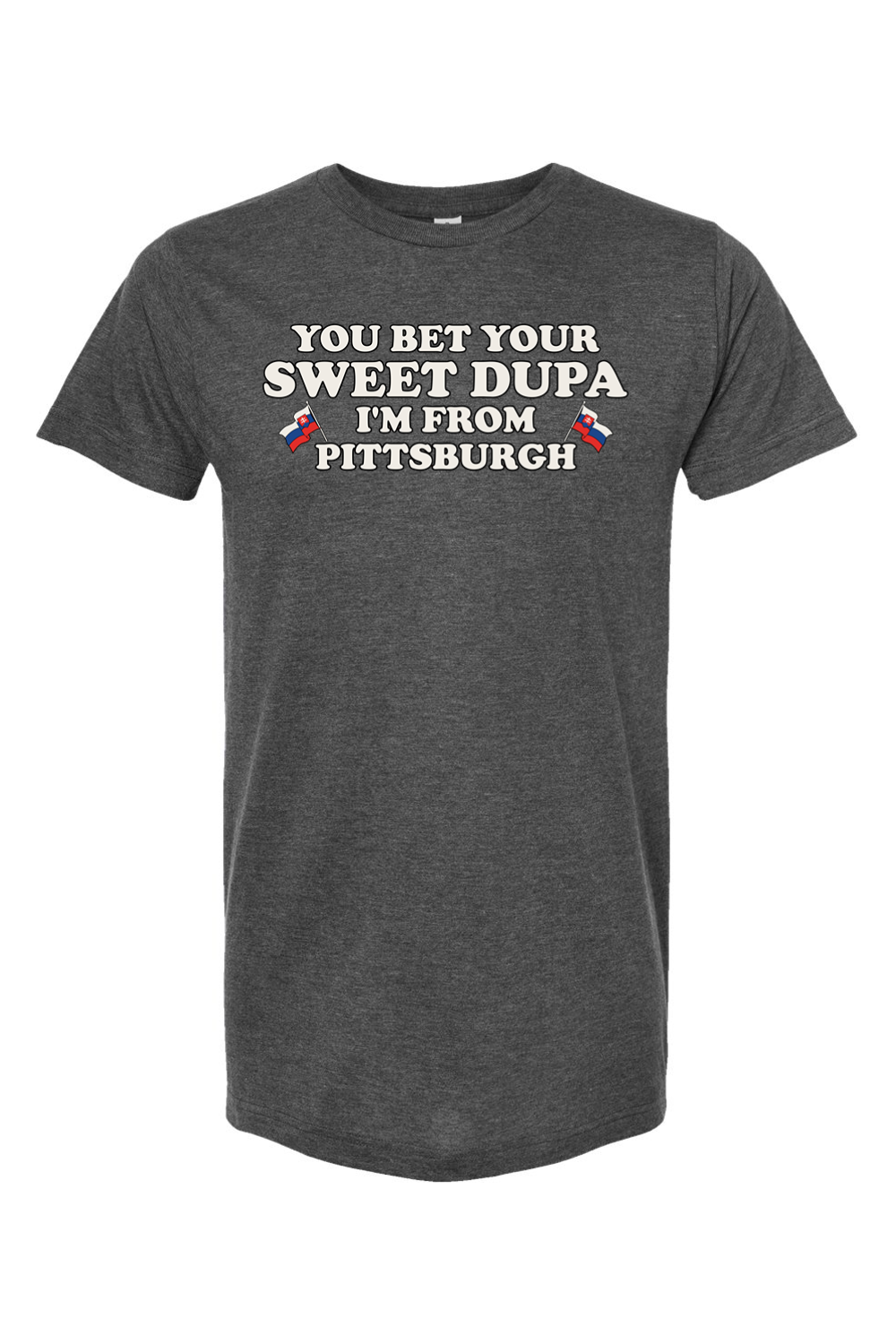You Bet Your Sweet Dupa I'm From Pittsburgh (Slovak edition) - Yinzylvania