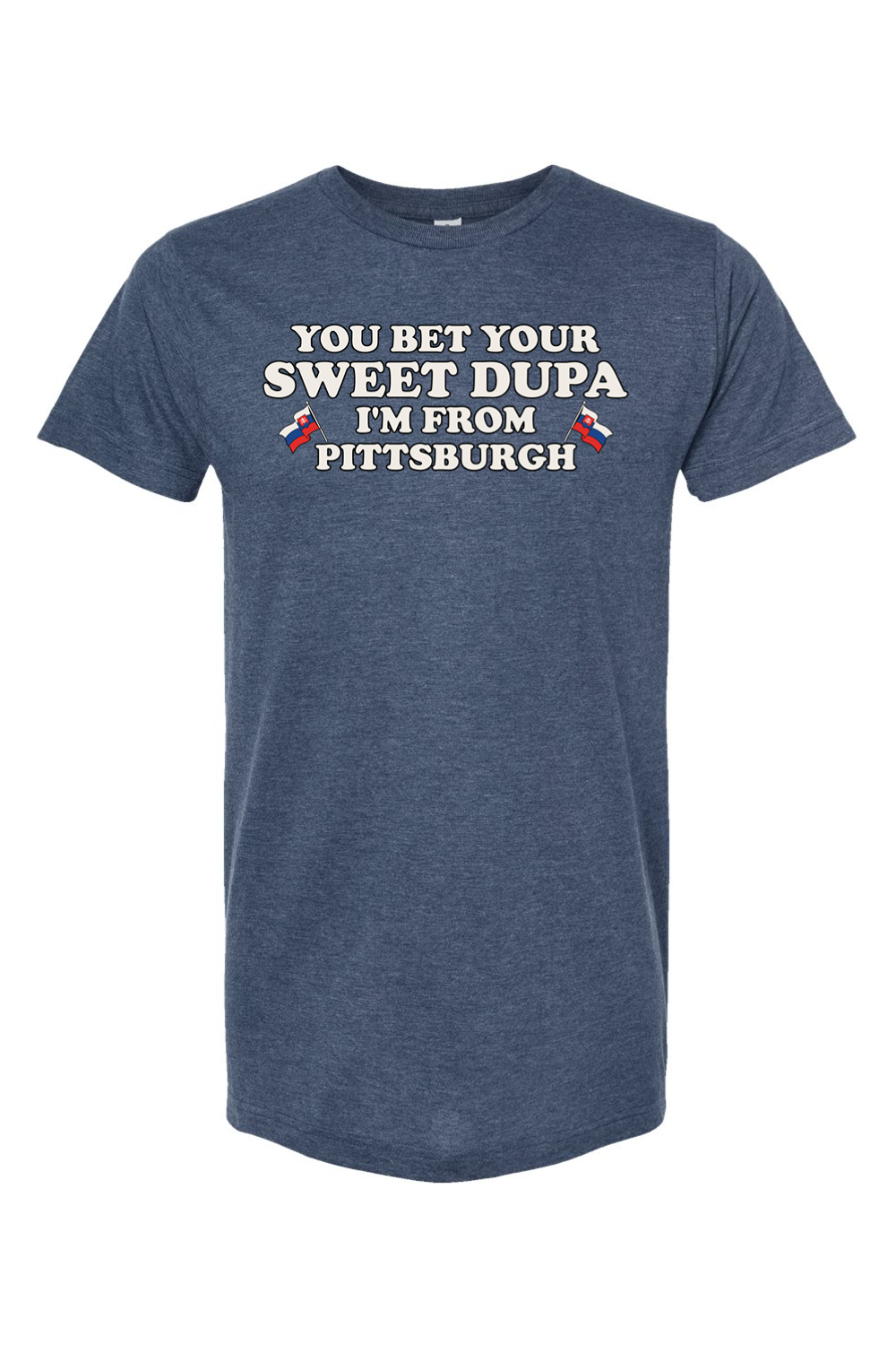You Bet Your Sweet Dupa I'm From Pittsburgh (Slovak edition) - Yinzylvania