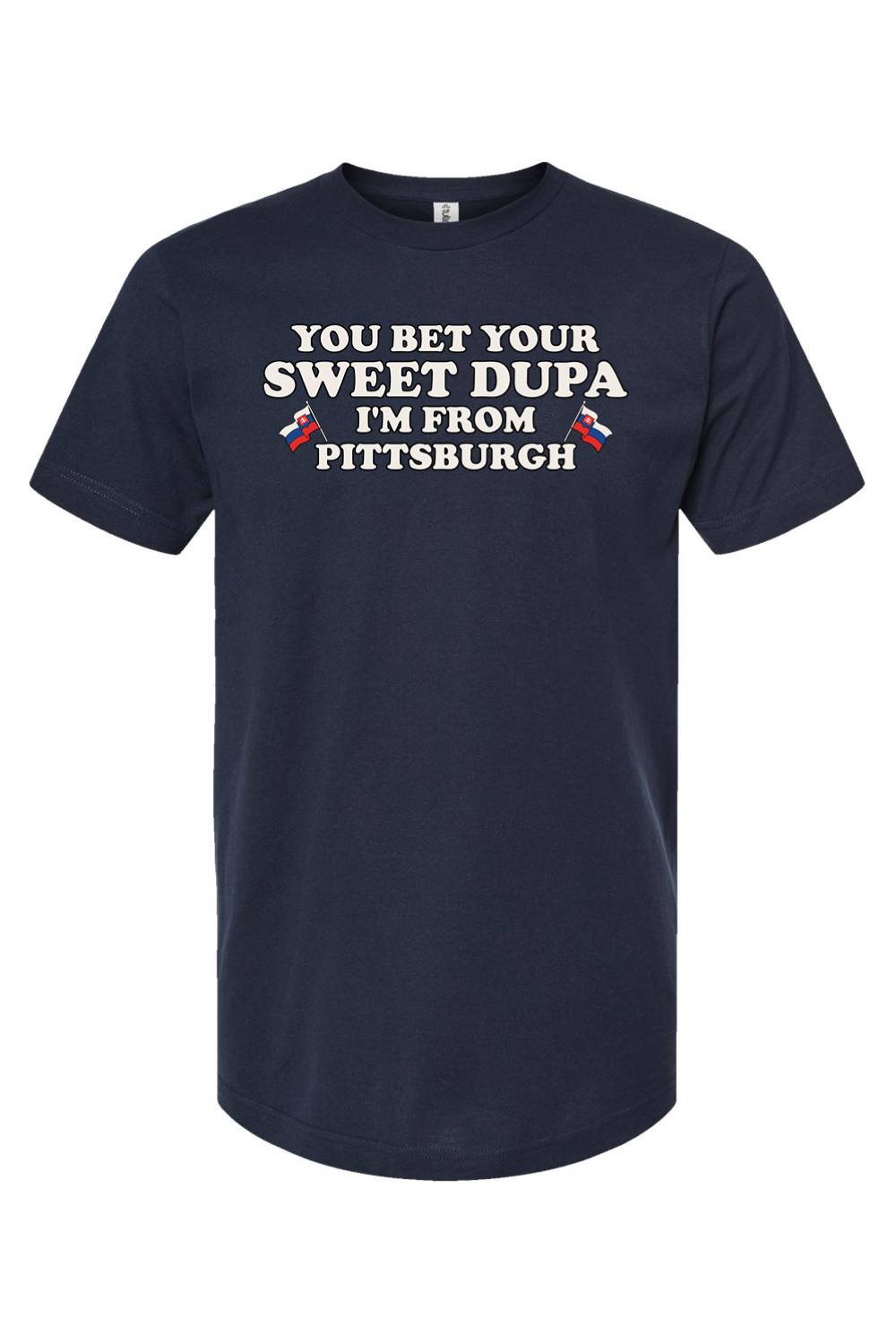 You Bet Your Sweet Dupa I'm From Pittsburgh (Slovak edition) - Yinzylvania