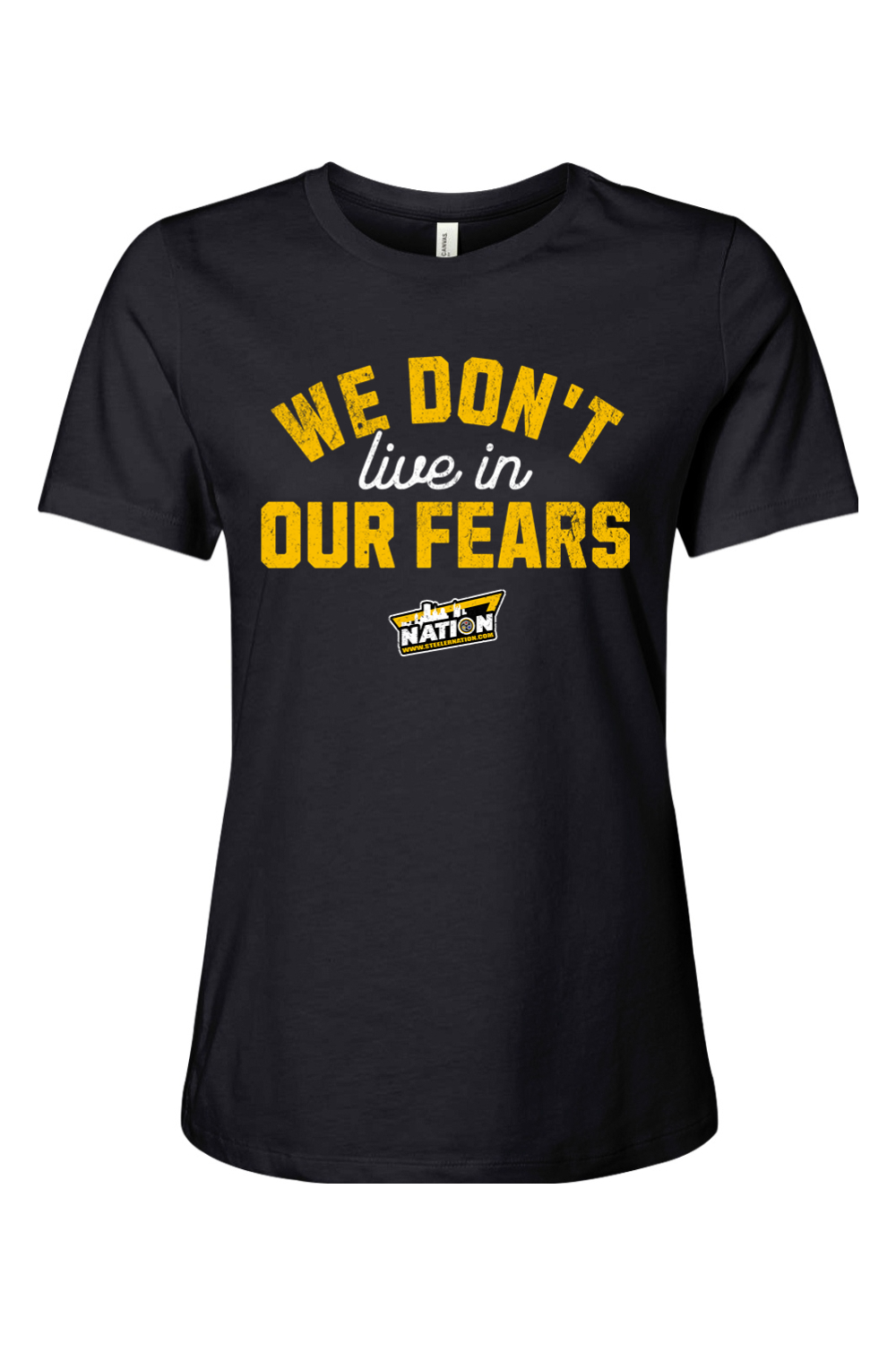 We Don't Live In Our Fears - Ladies Tee