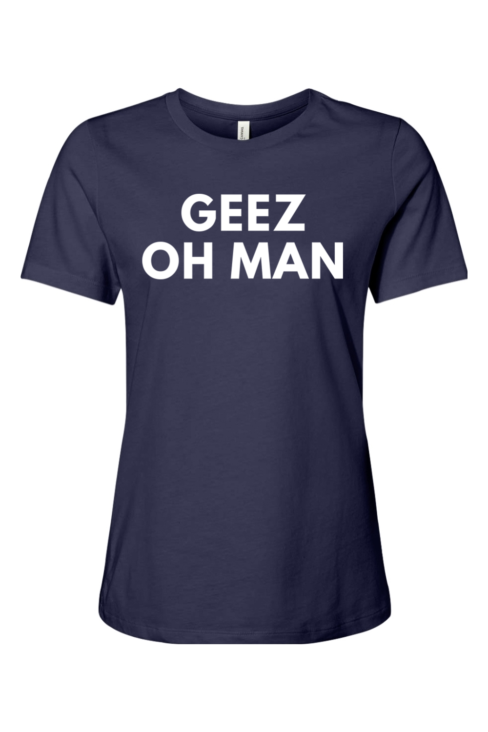 Geez Oh Man - Ladies Tee - Yinzylvania