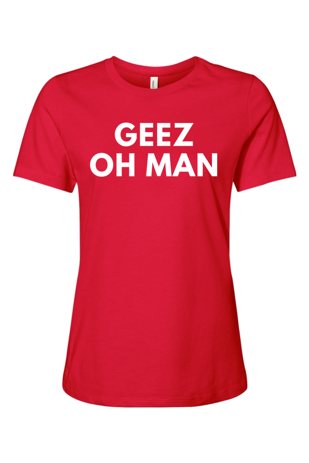 Geez Oh Man - Ladies Tee - Yinzylvania
