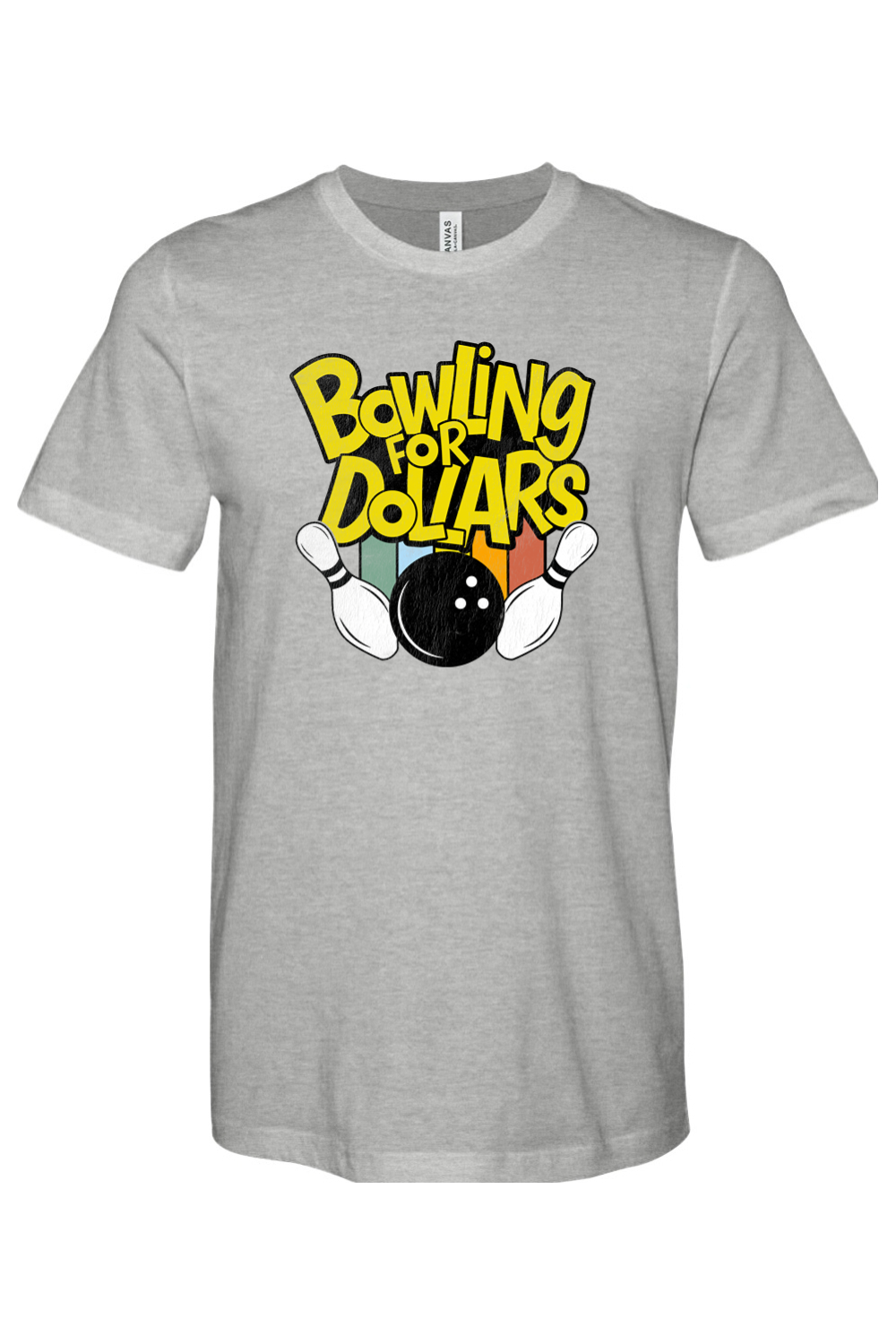 Bowling for Dollars - Bella + Canvas Tee - Yinzylvania