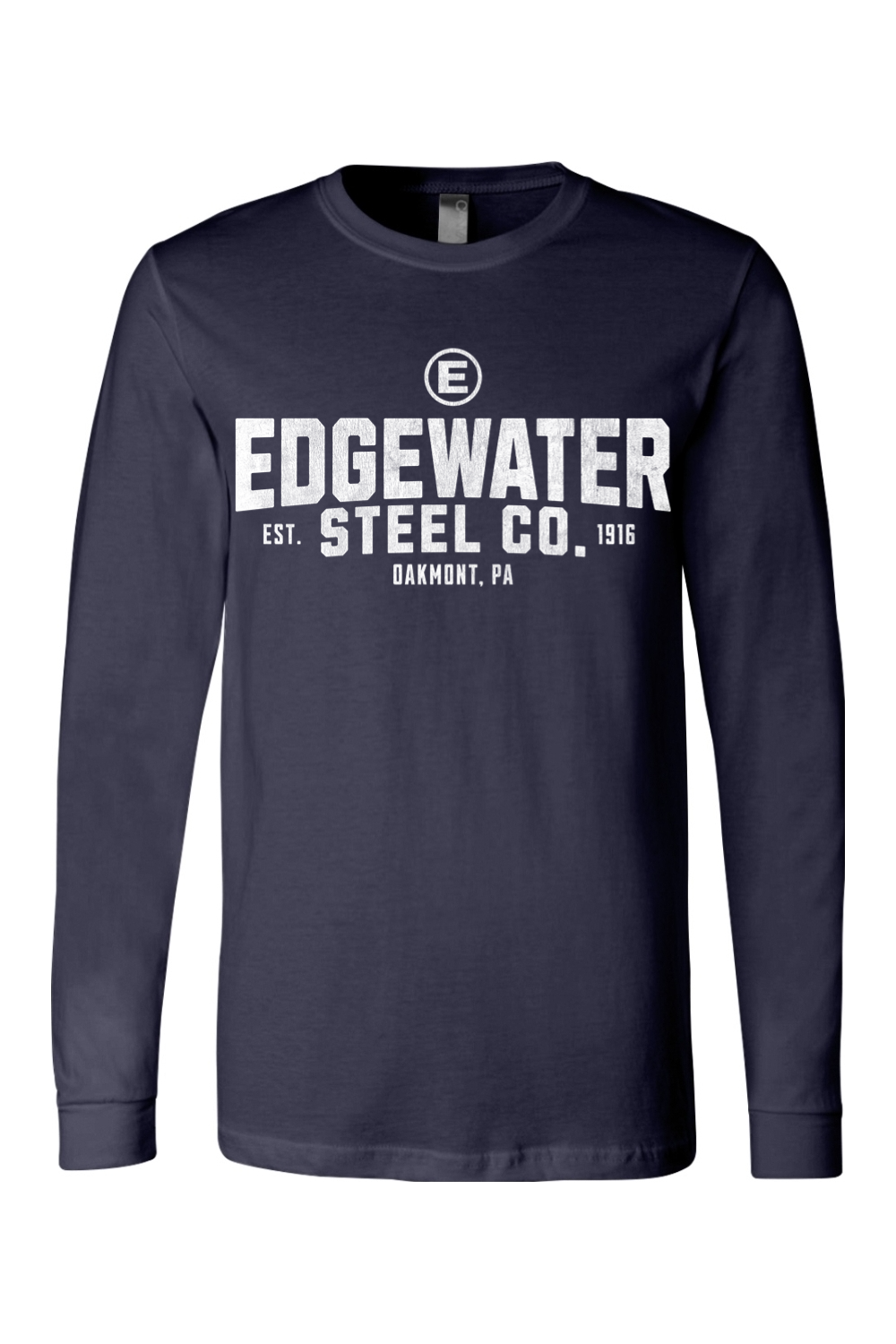 Edgewater Steel Co. - Oakmont, PA - Long Sleeve Tee - Yinzylvania