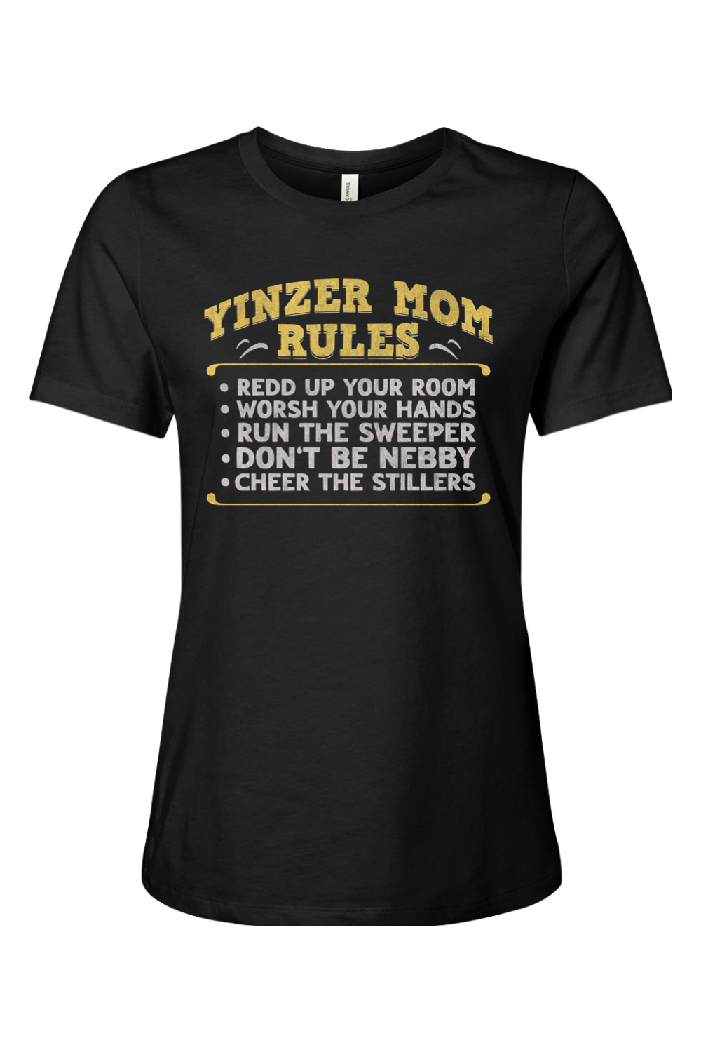 Yinzer Mom Rules - Ladies Tee - Yinzylvania