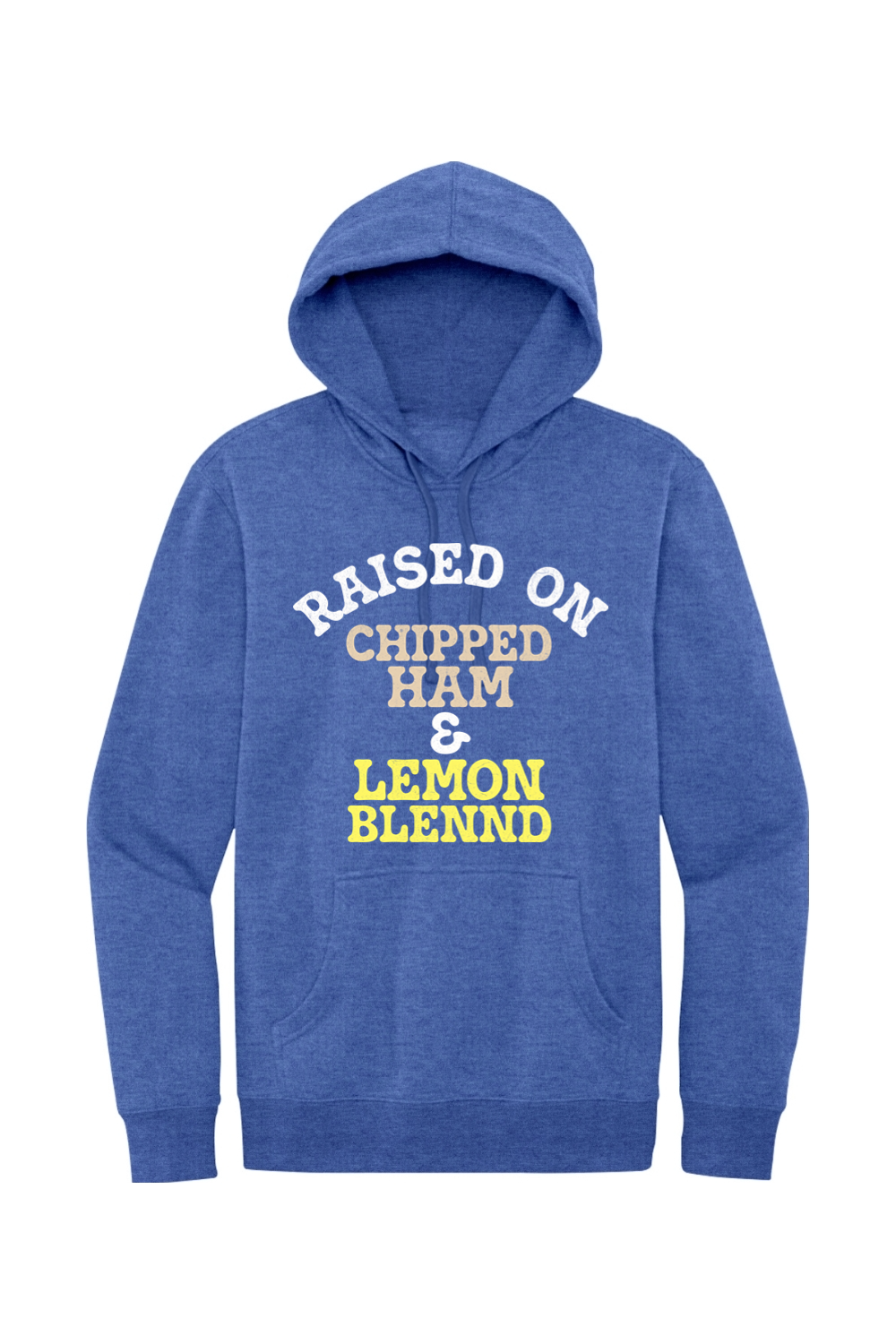 Raised on Chipped Ham & Lemon Blennd - Fleece Hoodie - Yinzylvania