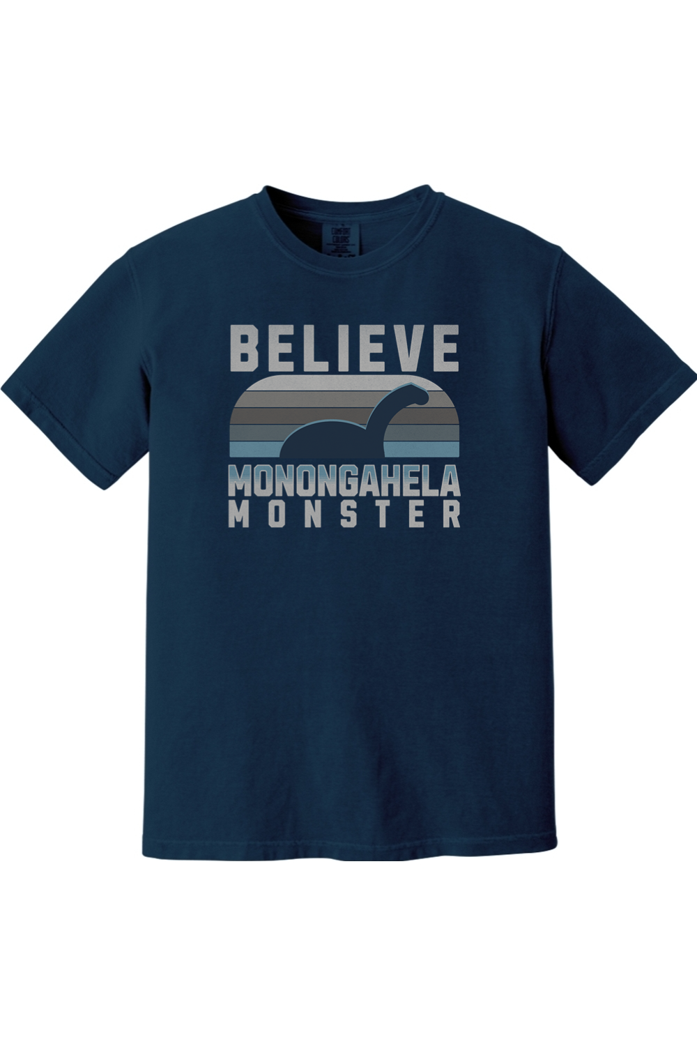 Believe - Monongahela Monster - Comfort Colors Tee