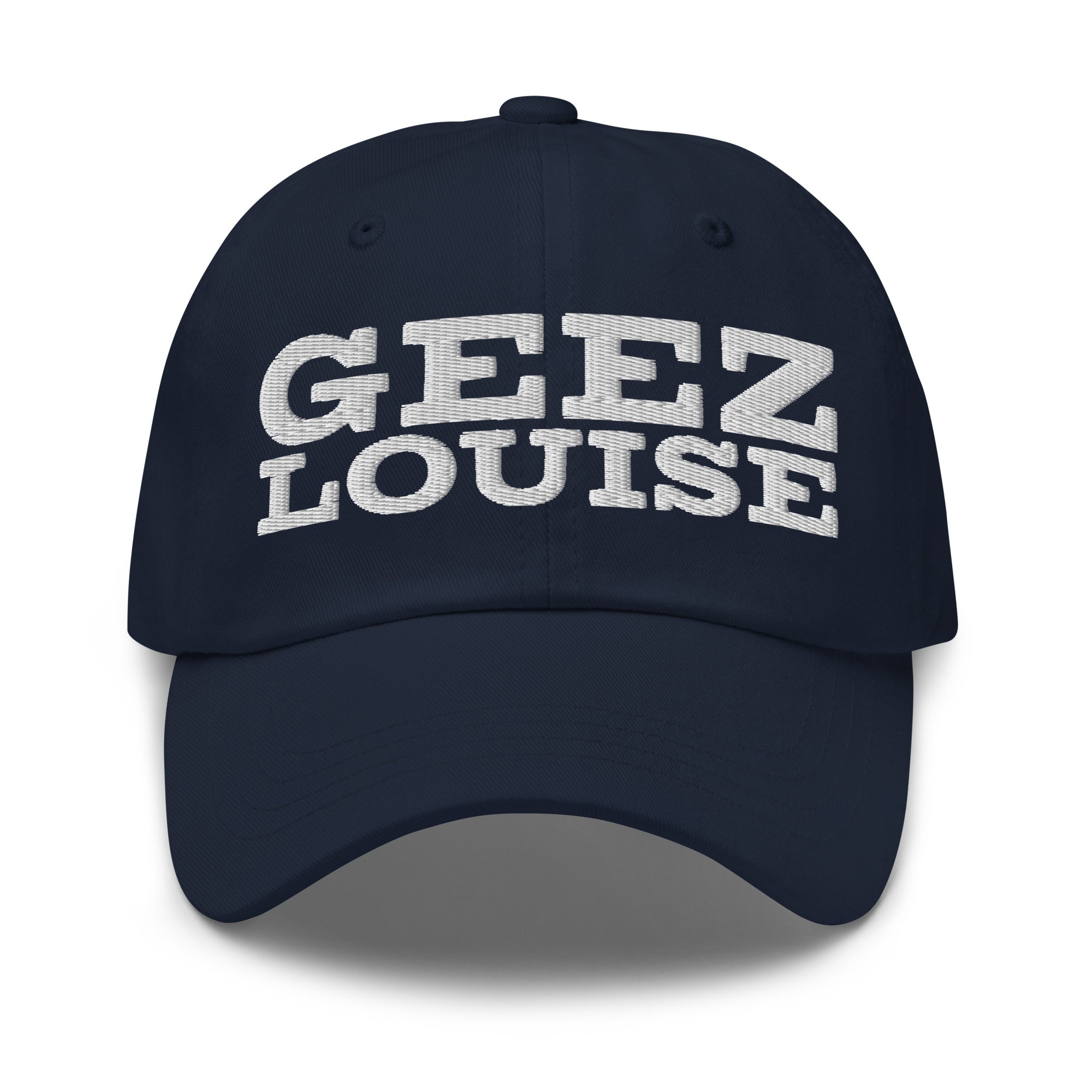 Geez Louise - Embroidered Dad hat - Yinzylvania