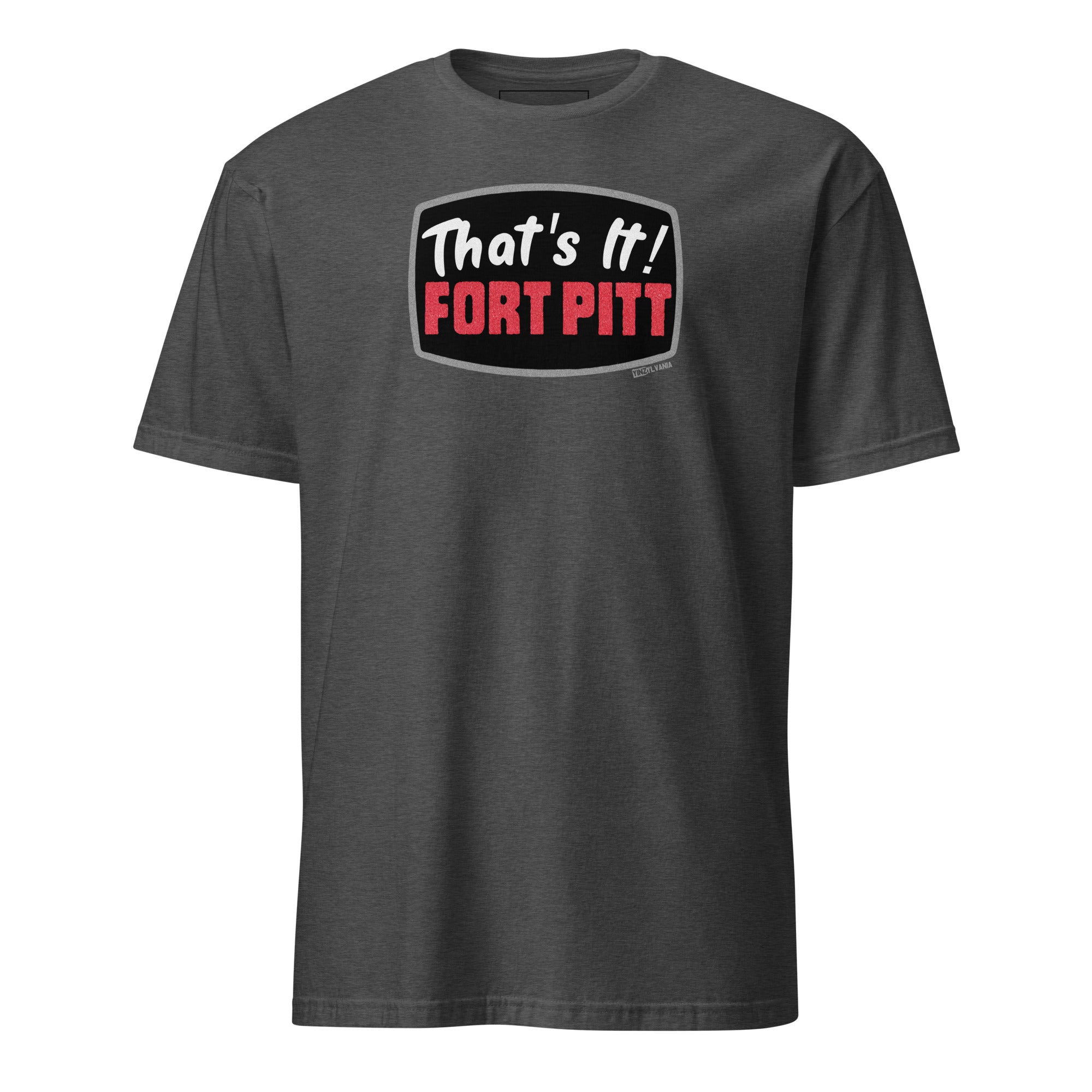 That's It! Fort Pitt - Yinzylvania