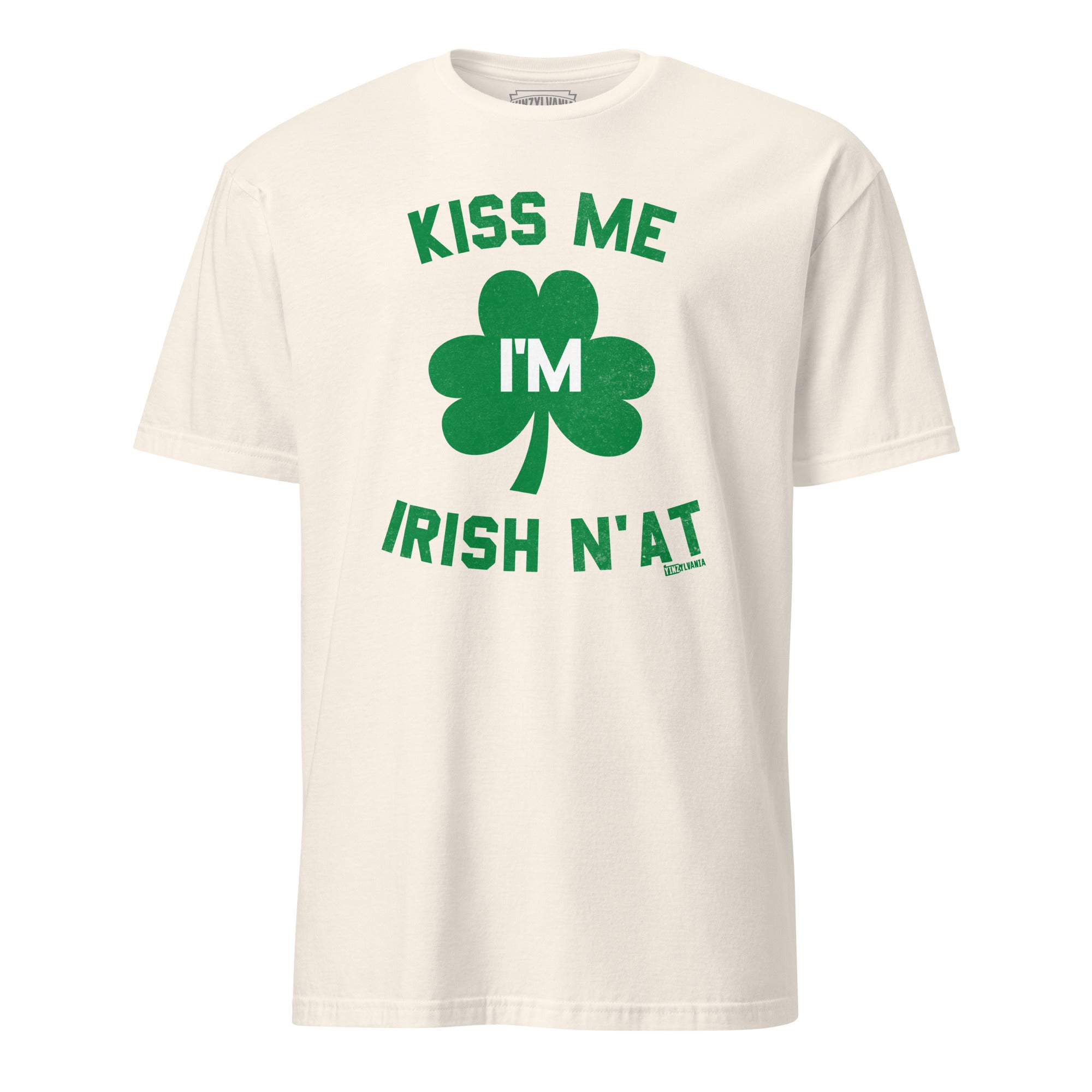 Kiss Me I'm Irish N'at - Yinzylvania