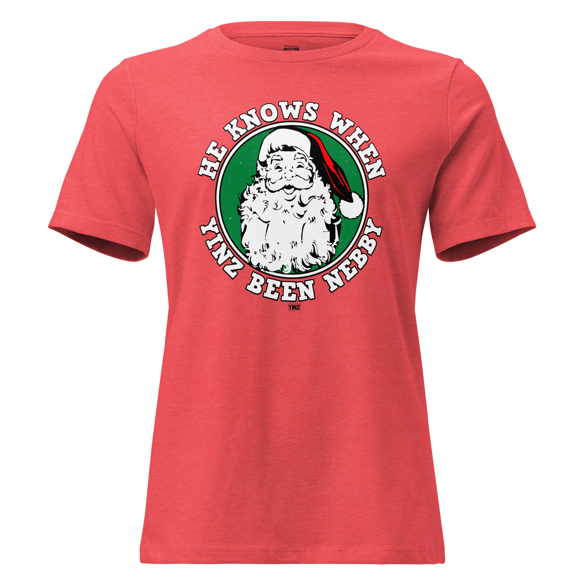 He Knows When Yinz Been Nebby - Ladies Tee