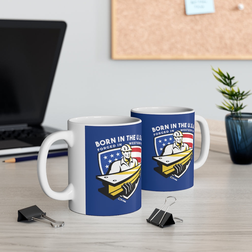 BORN IN THE U.S.A. FORGED IN WESTERN PA - Ceramic Mug 11oz - Yinzylvania