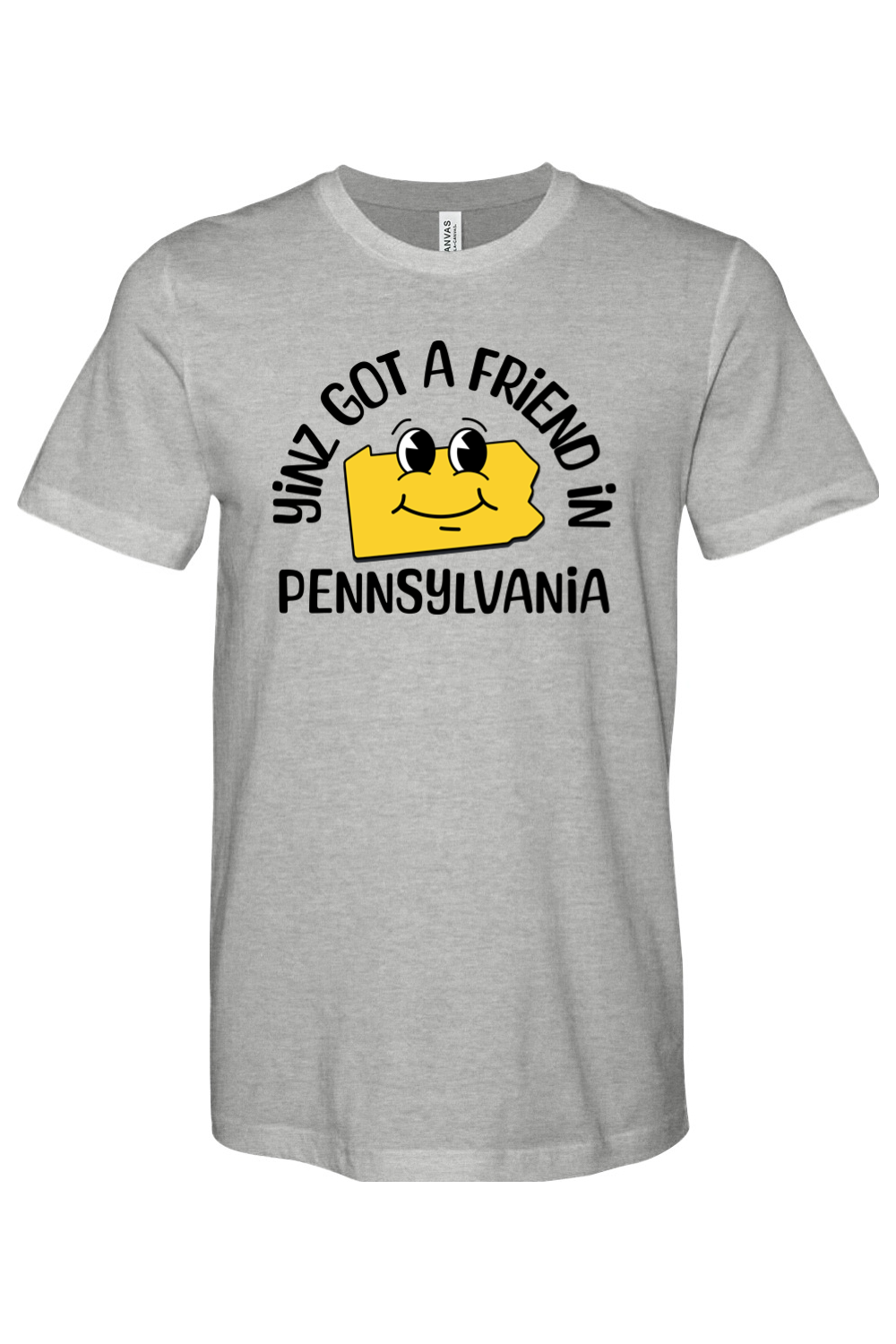Yinz Got a Friend in Pennsylvania - Smiley - Yinzylvania