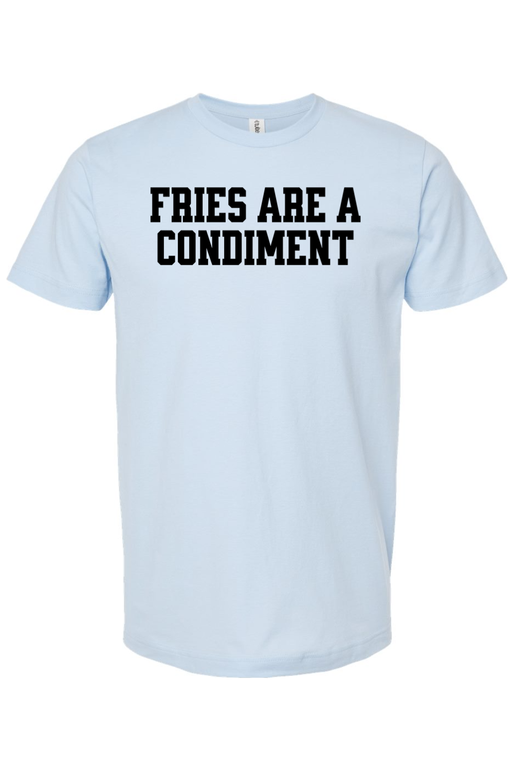 Fries are a Condiment - Yinzylvania