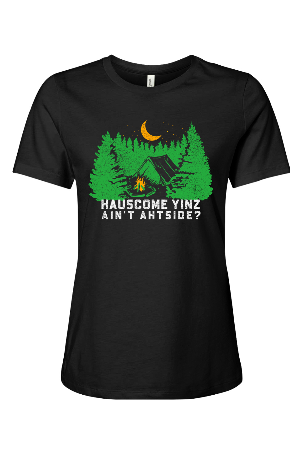 Hauscome Yinz Ain't Ahtside? - Ladies Tee - Yinzylvania