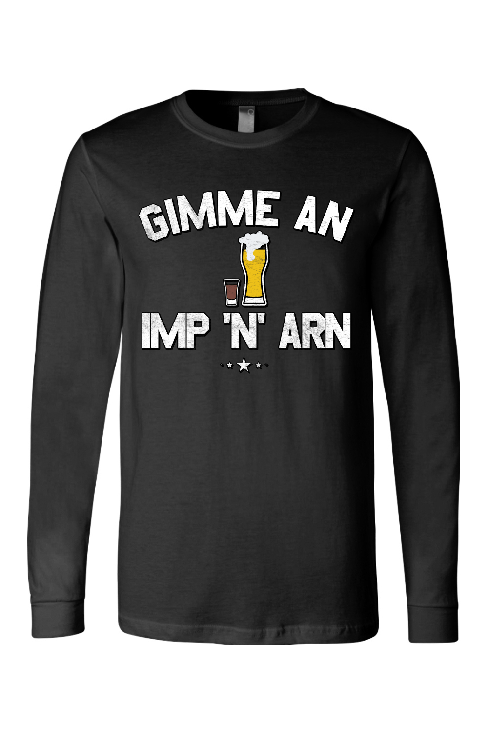 Gimme an Im N Arn - Long Sleeve Tee - Yinzylvania