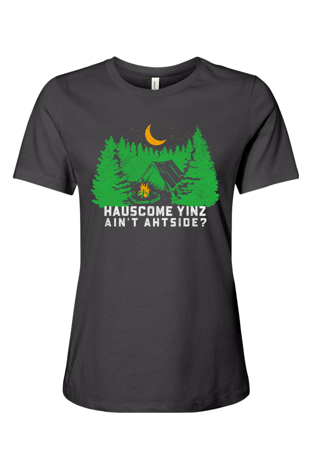 Hauscome Yinz Ain't Ahtside? - Ladies Tee - Yinzylvania