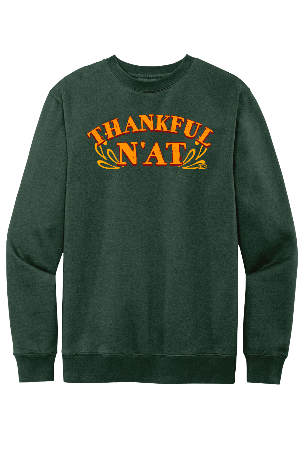Thankful N'at - Fleece Crew Sweatshirt - Yinzylvania