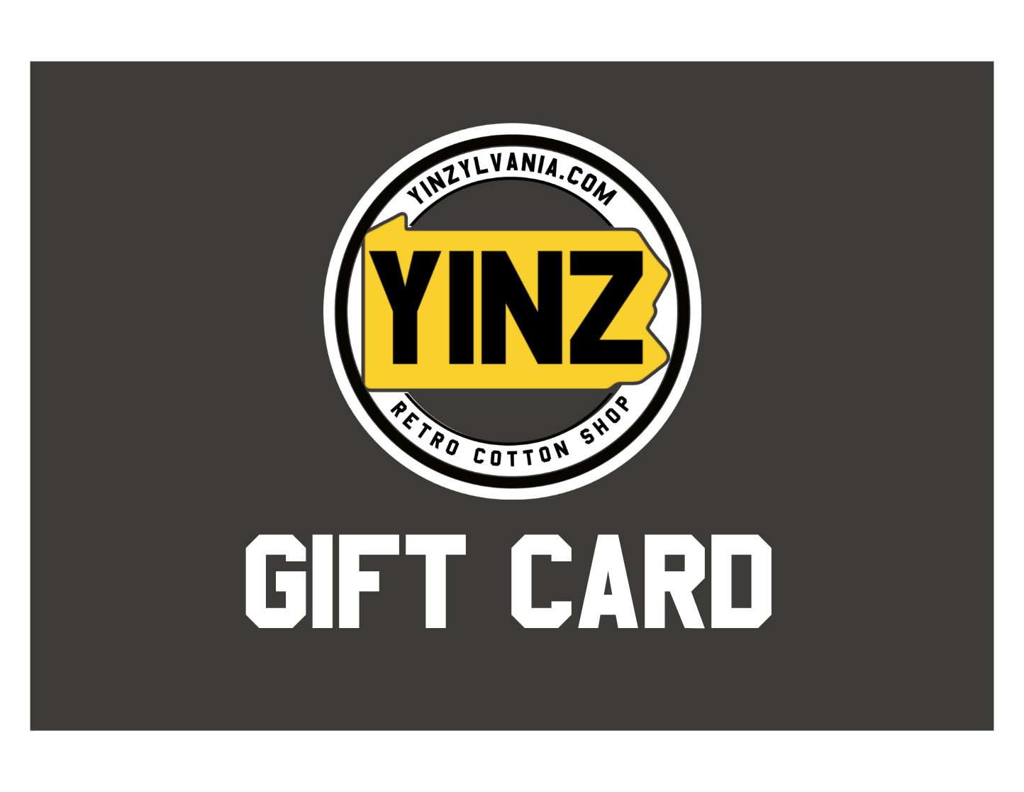 Yinzylvania E-Gift Card - Yinzylvania