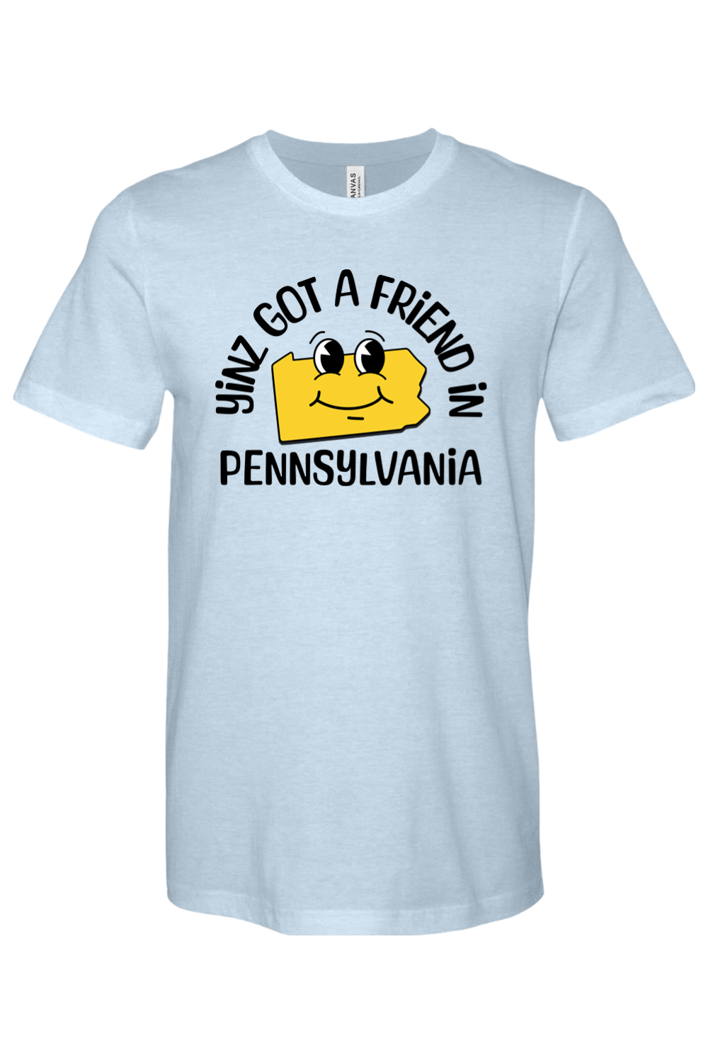 Yinz Got a Friend in Pennsylvania - Smiley - Yinzylvania