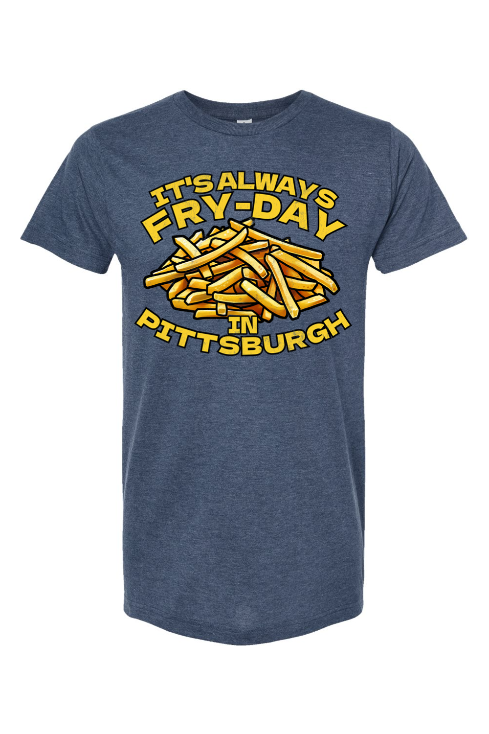 It's Always Fry-Day in Pittsburgh - Yinzylvania