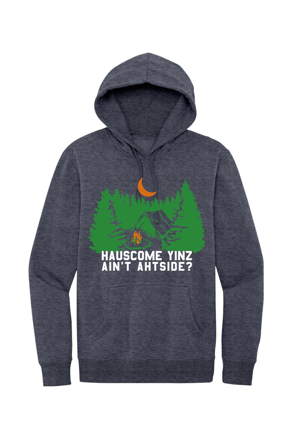 Hauscome Yinz Ain't Ahtside? - Fleece Hoodie - Yinzylvania