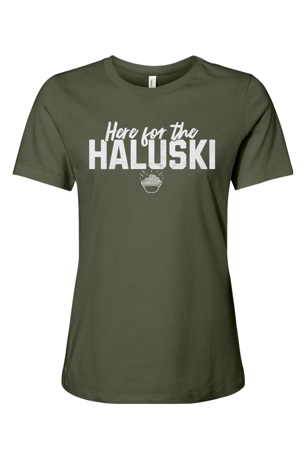 Here for the Haluski - Ladies Tee - Yinzylvania