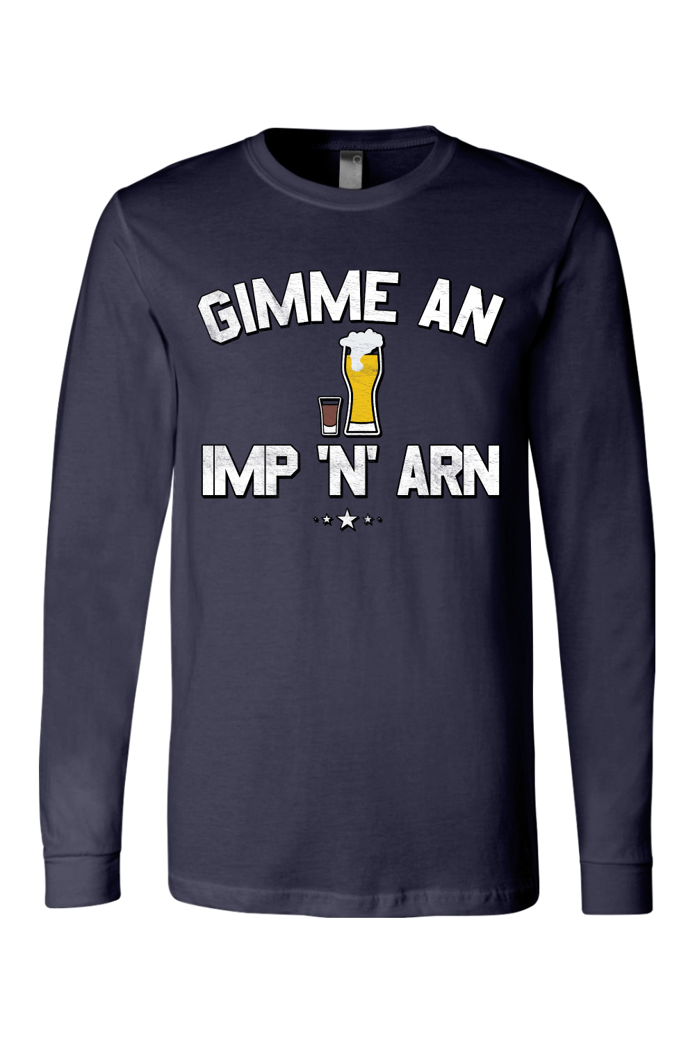 Gimme an Im N Arn - Long Sleeve Tee - Yinzylvania