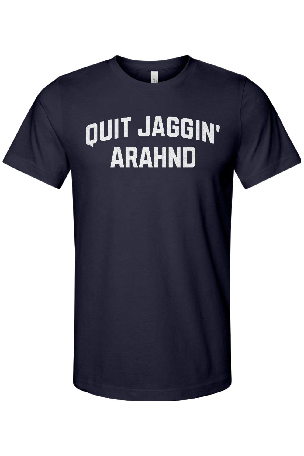 Quit Jaggin' Arahnd - Yinzylvania