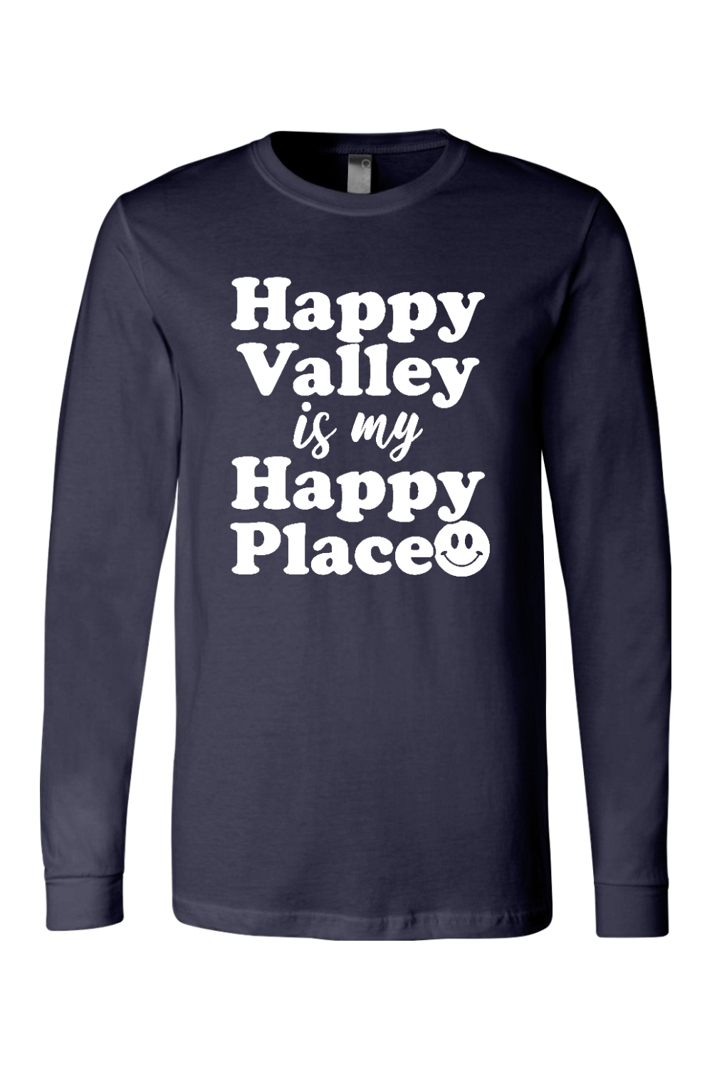 Happy Valley is My Happy Place - Long Sleeve Tee - Yinzylvania