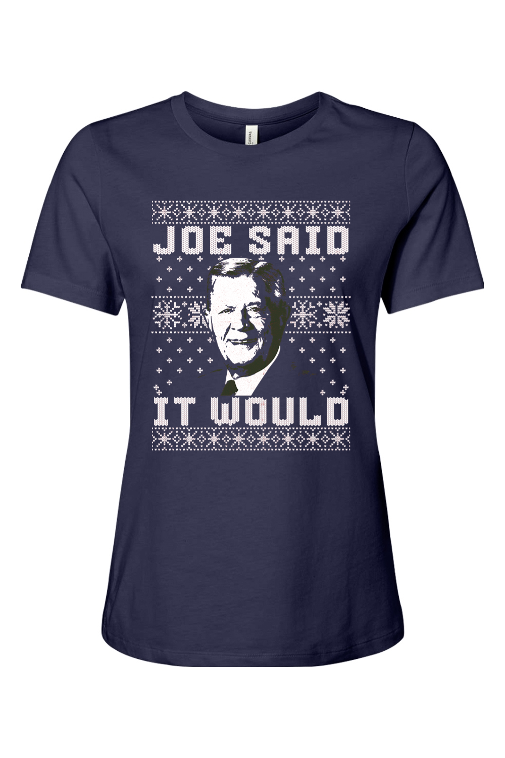 Joe Said it Would - Ugly Christmas Sweater - Ladies Tee - Yinzylvania