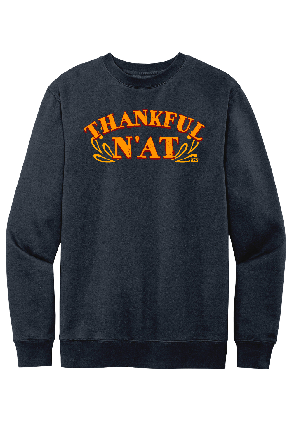Thankful N'at - Fleece Crew Sweatshirt - Yinzylvania