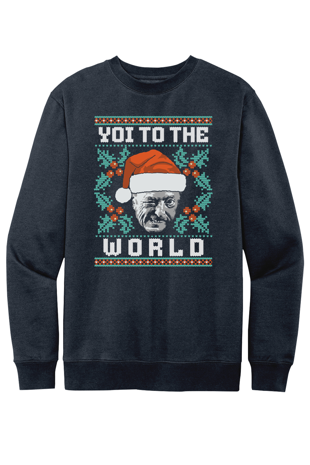 Yoi to the World - Ugly Christmas Sweater - Fleece Crewneck Sweatshirt - Yinzylvania
