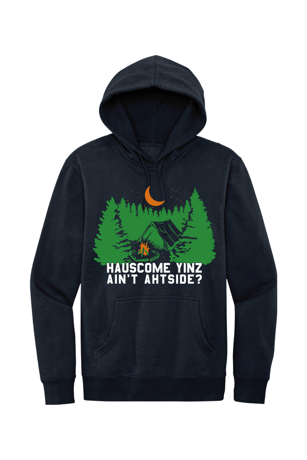 Hauscome Yinz Ain't Ahtside? - Fleece Hoodie - Yinzylvania