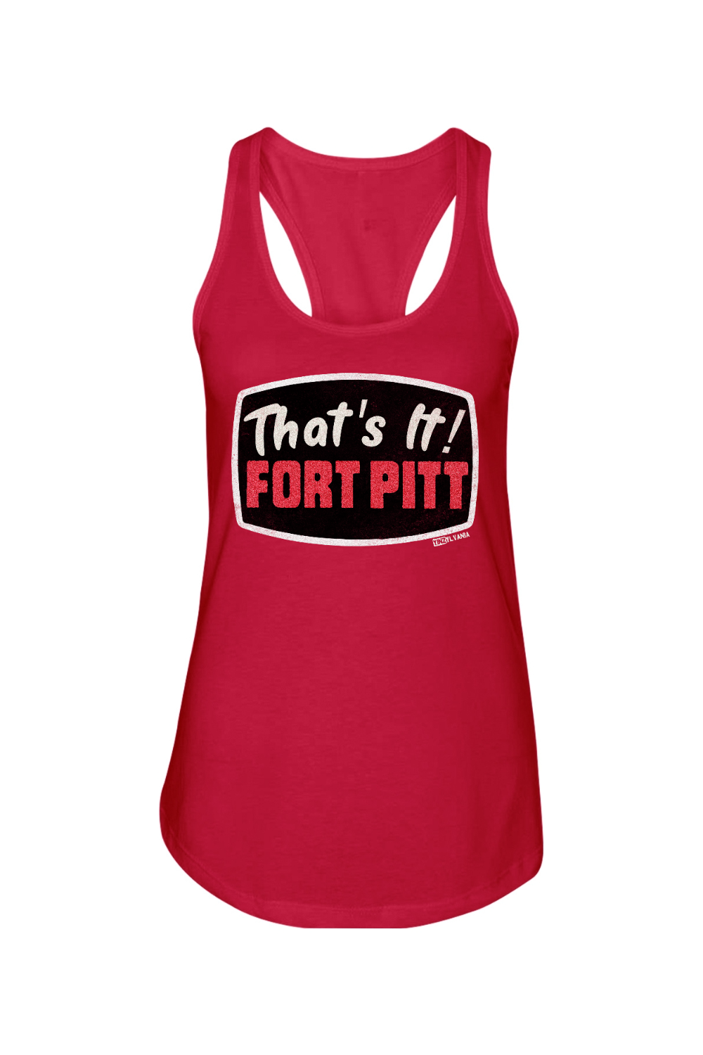 That's It Fort Pitt - Next Level Ladies Racerback Tank - Yinzylvania