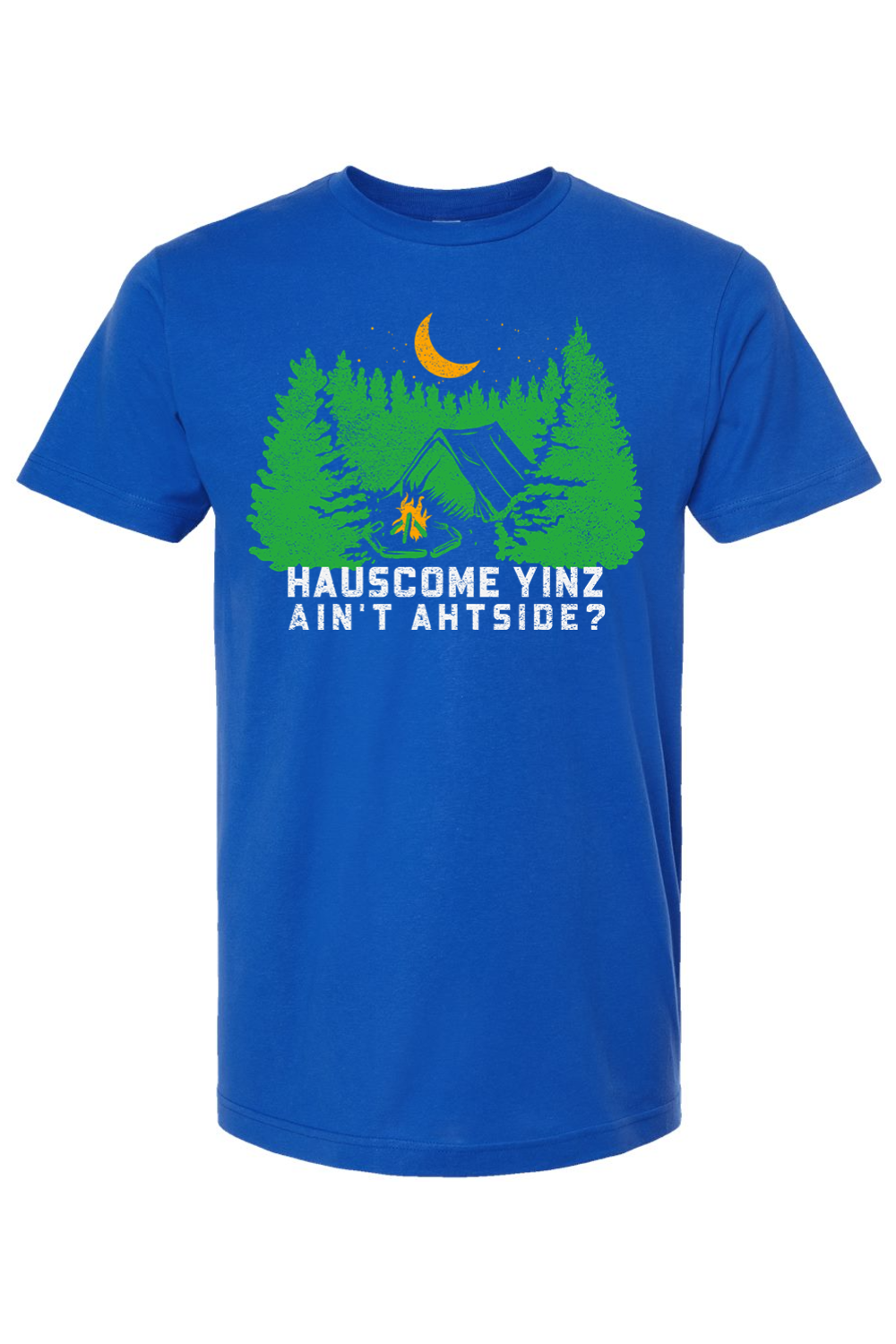 Hauscome Yinz Ain't Ahtside? - Yinzylvania