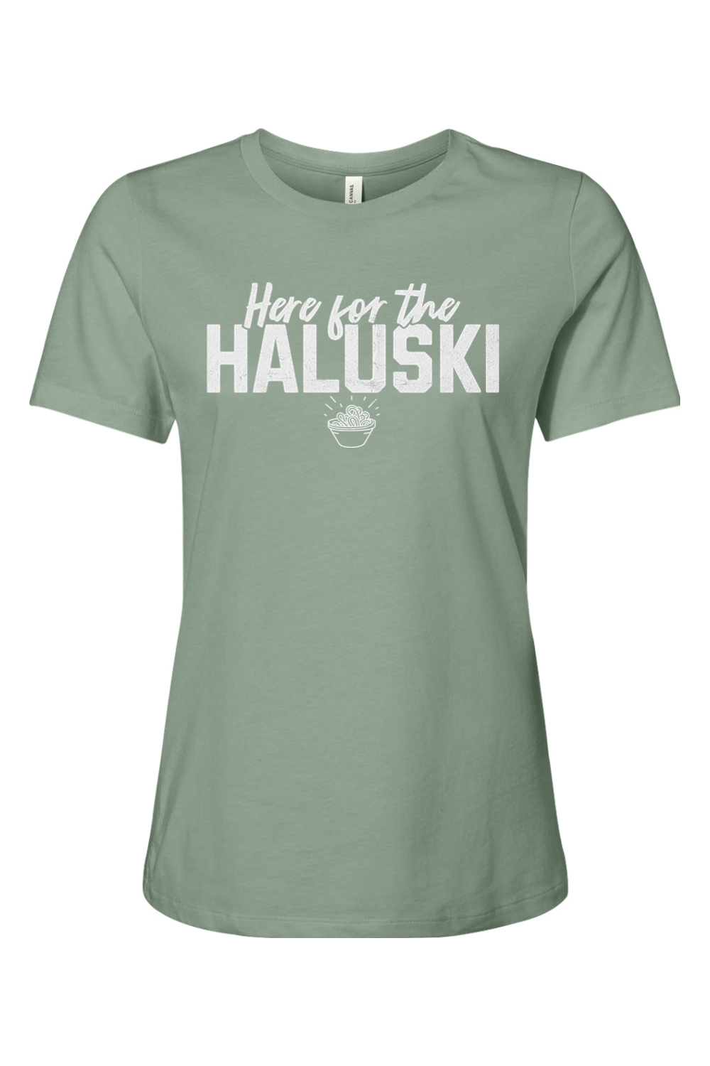 Here for the Haluski - Ladies Tee - Yinzylvania