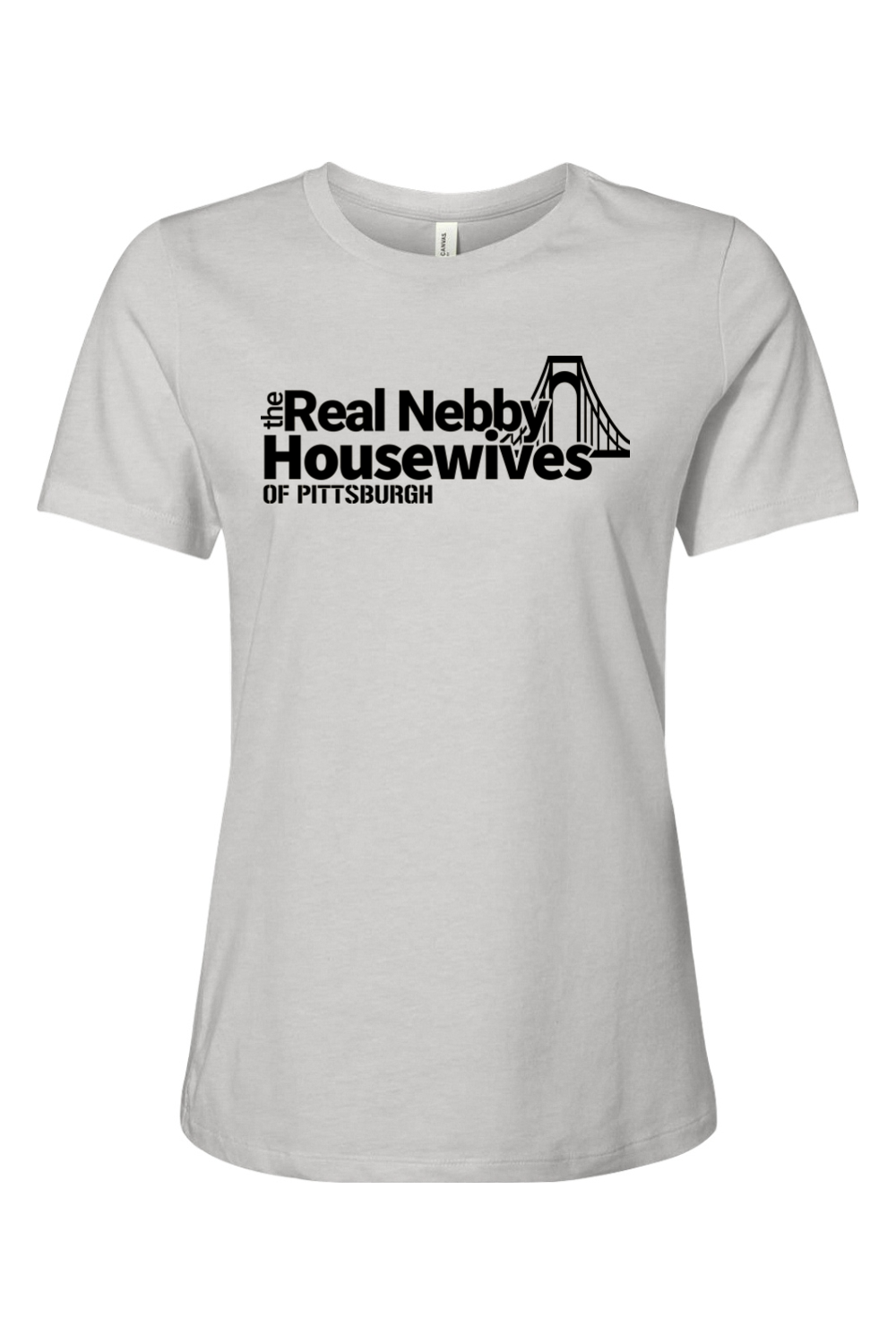 The Real Nebby Housewives of Pittsburgh - Ladies Tee - Yinzylvania