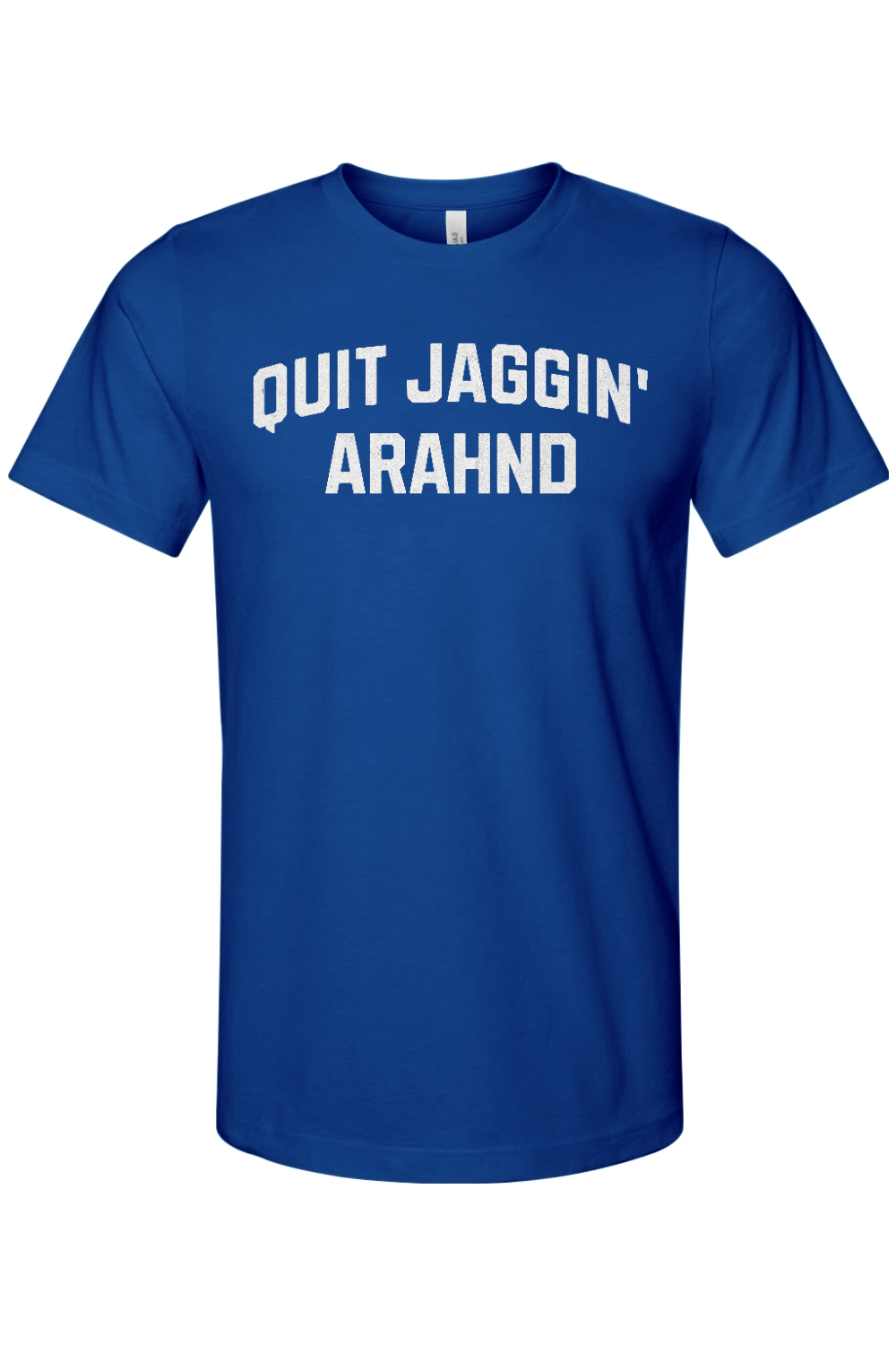 Quit Jaggin' Arahnd - Yinzylvania