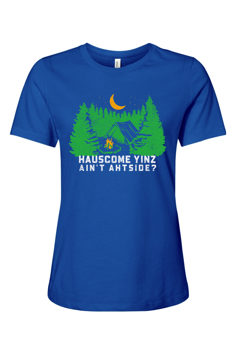 Hauscome Yinz Ain't Ahtside? - Ladies Tee - Yinzylvania